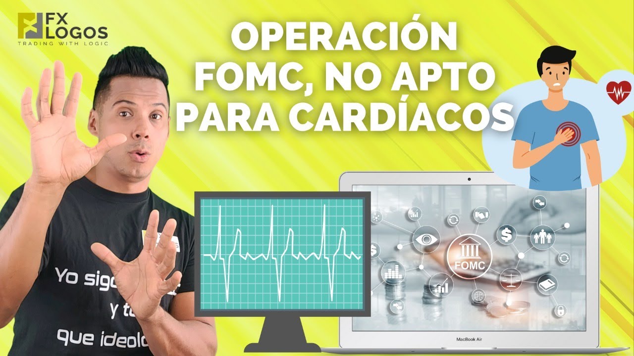 Fx Logos Operacion FOMC , NO APTO para Cardiacos